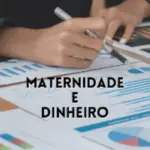 Maternidade e Dinheiro