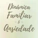 Grupo VIP - Dinâmica Familiar & Ansiedade
